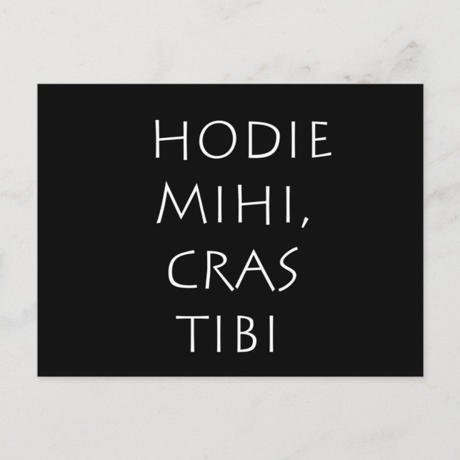 Hodie mihi cras tibi postkarte (Vorderseite)
