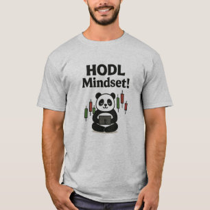 HODL Mindset Panda - Crypto Trading Motivation T-Shirt