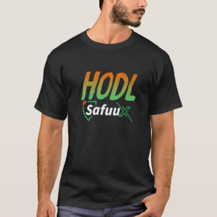 Hodl Safuu X Rebase und Hodl Safux Crypto Defi Mo T-Shirt