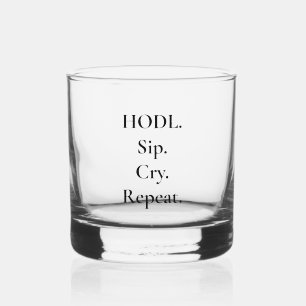 HODL Sip Cry Wiederholung Krypto Whiskey Glass Whiskyglas