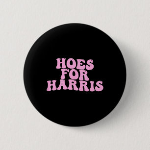 Hoes Für Harris Lustiger Kamala Wähler 2024 Wheime Button