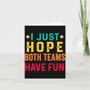 Hoffe, beide Teams haben Spaß Sportliebhaber Spiel Karte