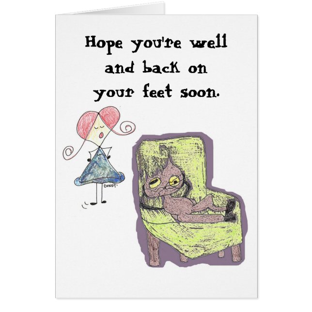 Hoffe, dass du bald wieder auf deinen Füßen bist (Vorne)