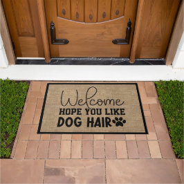 Hoffen Sie, dass Sie Hund Hair Willkommen Imitate  Fußmatte