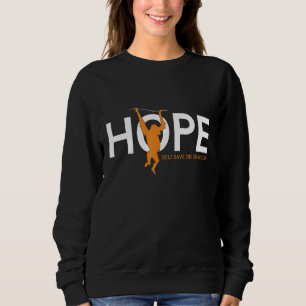Hoffnung, Bornean Orangutan Retten Sweatshirt
