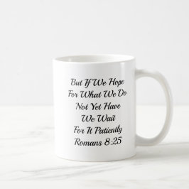HOFFNUNG (DESIGNIERE DEINE EIGENE TASSE) KAFFEETASSE