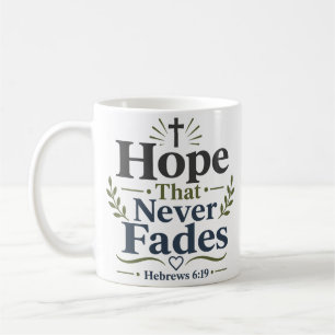 Hoffnung, die niemals verblasst Tägliche Glaubensa Kaffeetasse