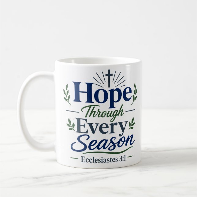 Hoffnung durch jede Jahreszeit Schriftliche Hoffnu Kaffeetasse (Links)