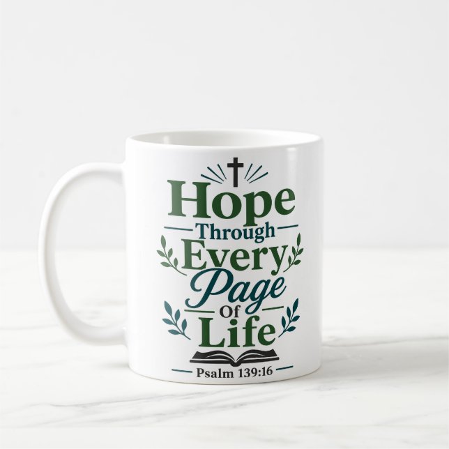 Hoffnung durch jede Seite des Lebens Schrift Kaffeetasse (Links)