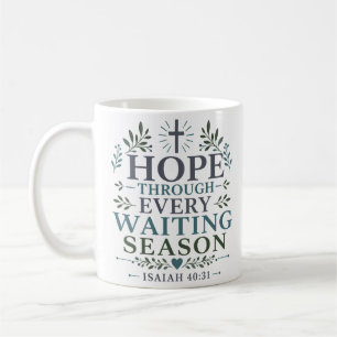 Hoffnung durch jede Wartesperiode Inspirierend Kaffeetasse