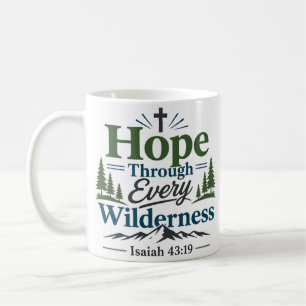 Hoffnung durch jede Wildnis - Ermutigender Spruch Kaffeetasse