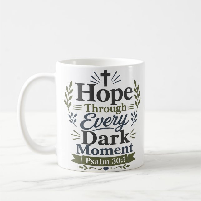 Hoffnung durch jeden dunklen Moment Bibelvers Kaffeetasse (Links)