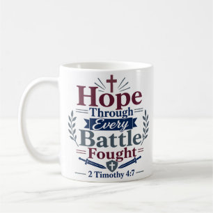 Hoffnung durch jeden gekämpften Kampf Schriftzitat Kaffeetasse