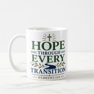 Hoffnung durch jeden Übergang Spirituelles Zitat Kaffeetasse