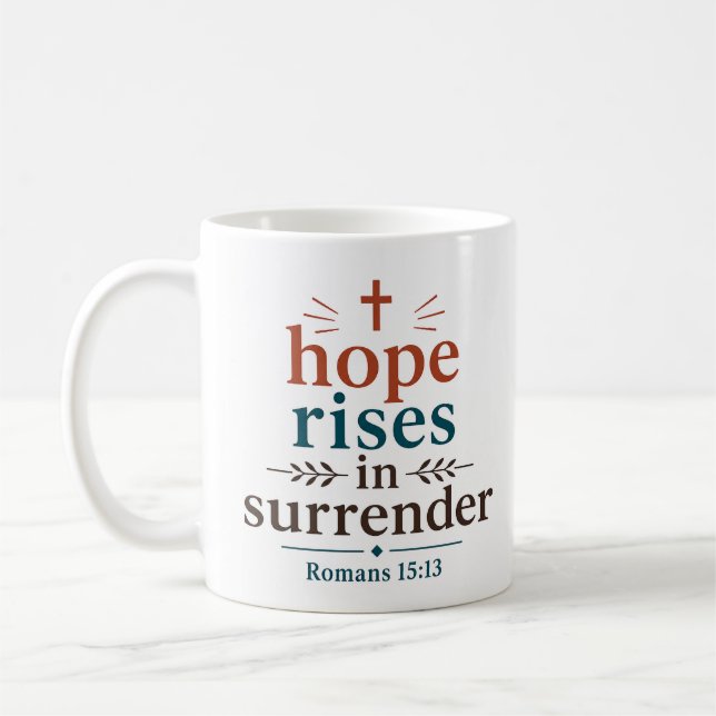 Hoffnung entsteht in der Hingabe an die christlich Kaffeetasse (Links)