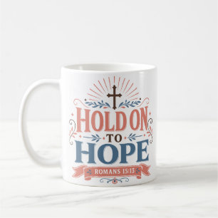 Hoffnung festhalten Christliches Ermutigungszitat Kaffeetasse