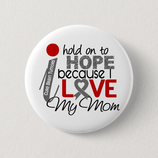 Hoffnung für meinen Mama-Gehirn-Tumor Button (Vorderseite)