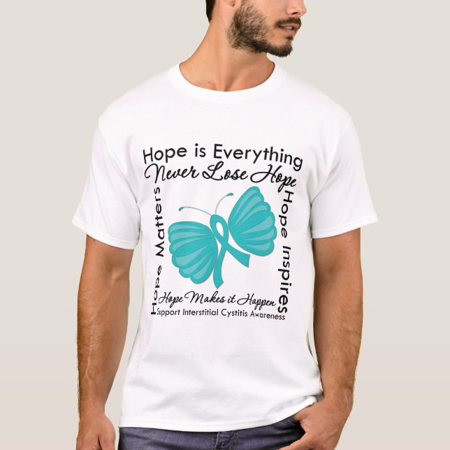 Hoffnung ist alles Interstitielle Cystitis Bewusst T-Shirt (Vorderseite)