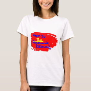 Hoffnung ist die erneuerte Ressource T-Shirt