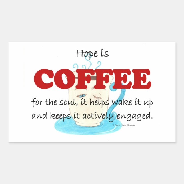 Hoffnung ist Kaffee Rechteckiger Aufkleber (Vorderseite)