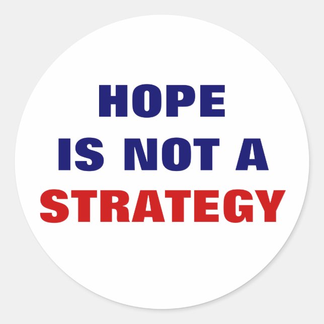 HOFFNUNG IST KEINE STRATEGIE RUNDER AUFKLEBER (Vorderseite)