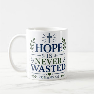 Hoffnung ist niemals verschwendet Spirituelles Hof Kaffeetasse