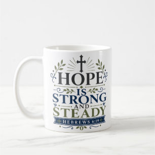 Hoffnung ist stark und beständig Inspirierendes Ho Kaffeetasse