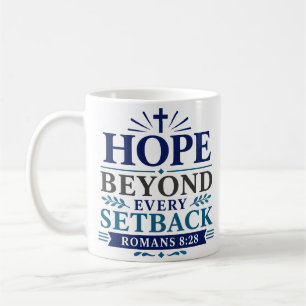Hoffnung jenseits jedes Rückschlags Christlicher G Kaffeetasse