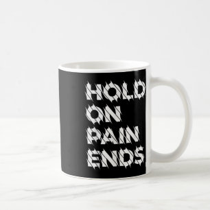 Hoffnung - Schmerzen aufhalten endet Bewusstsein f Kaffeetasse