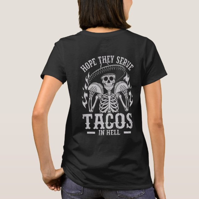 Hoffnung Sie dienen Tacos im Hell-T - Shirt (Rückseite)