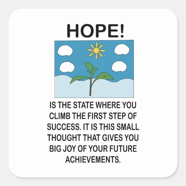 Hoffnung und Inspiration Motivation Quadratischer Aufkleber (Vorderseite)