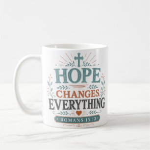 Hoffnung verändert alles Spirituelles christliches Kaffeetasse