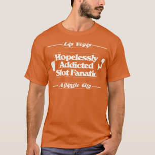 hoffnungslos angenommene Slot Fanatic T-Shirt