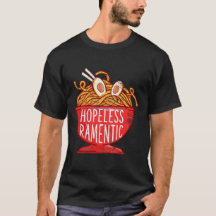 hoffnungslos Ramentic Japanisch Ramen Noodles Pock T-Shirt
