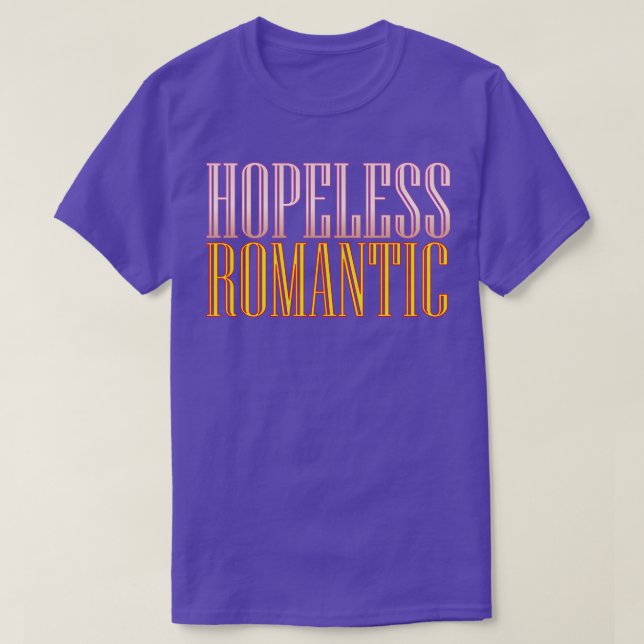 hoffnungslos romantisch T-Shirt (Design vorne)