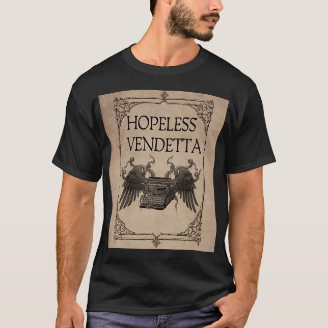 Hoffnungslose Vendetta T-Shirt (Vorderseite)