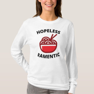 Hoffnungsloser Ramentic T-Shirt