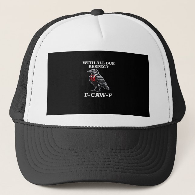 Höfliches F-Caw-F Truckerkappe (Vorderseite)