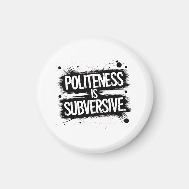 Höflichkeit ist subversiv magnet (Vorne)