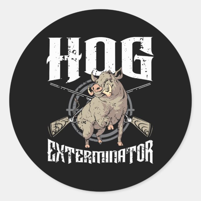 Hog Exterminator Wild Hog Boar Hunter Hog Jagd Runder Aufkleber (Vorderseite)