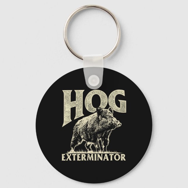 Hog Exterminator - Wildhüter für die Jagd auf Wild Schlüsselanhänger (Vorderseite)