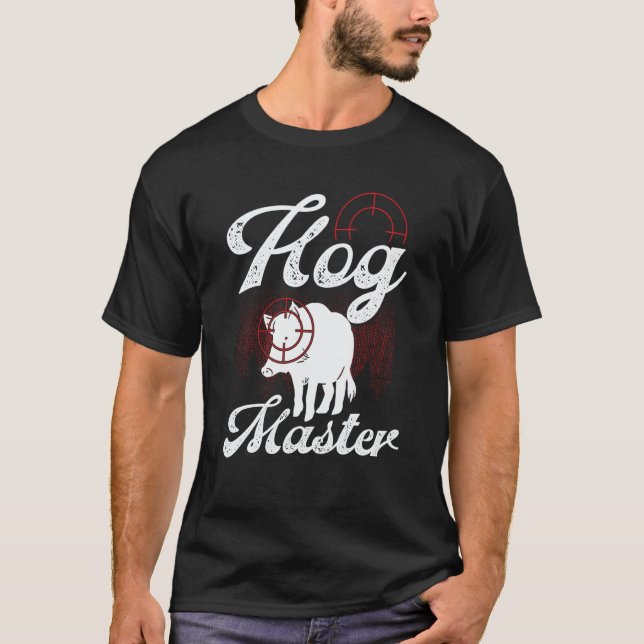 Hog Hunting Hog Master Wild Boar Hunter Boar T-Shirt (Vorderseite)