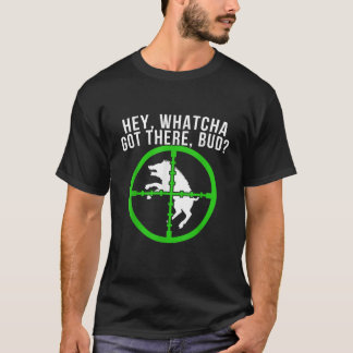 Hog Jagd Hog Junter Whatchya Got Bug Pig T-Shirt