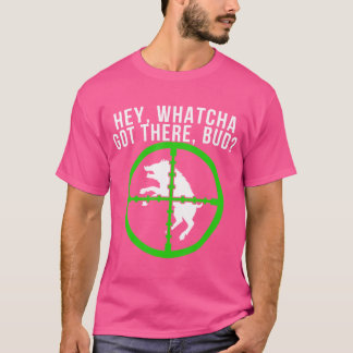Hog Jagd Hog Junter Whatchya Got Bug Pig T-Shirt
