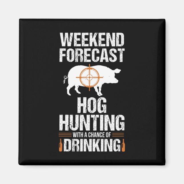 Hog Jagd Sonniges Wochenende Bierbrauer Hunter Sch Magnet (Vorne)