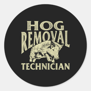 Hog Removal Technician - Jagd auf Wildschweine Runder Aufkleber