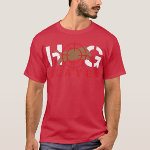 Hog Slayer Hunting Wild Boar T-Shirt