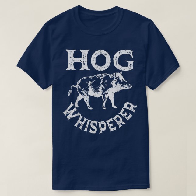 Hog Whisperer Pig Jagdschwein Schweine Hunter T-Shirt (Design vorne)