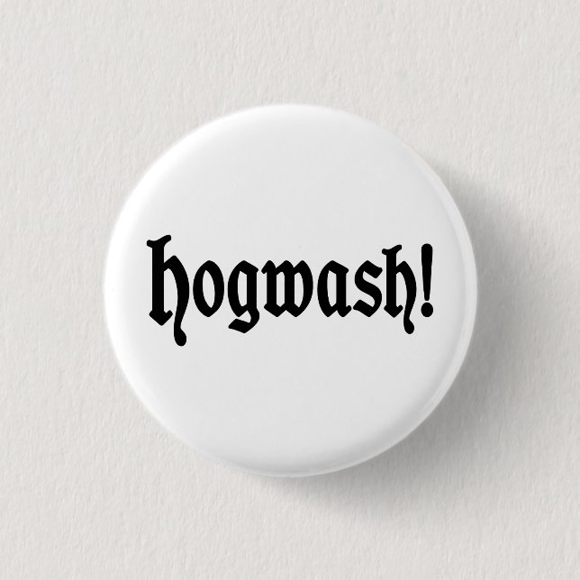 Hogwash! Button (Vorderseite)