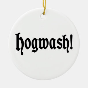 Hogwash! Keramik Ornament